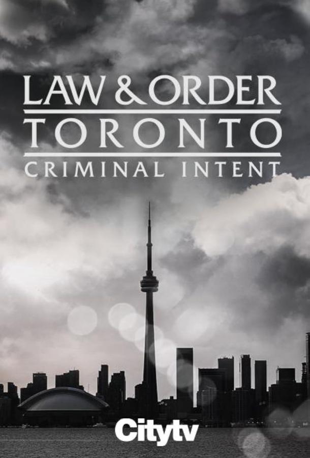 Закон и порядок Торонто: Преступные намерения ()