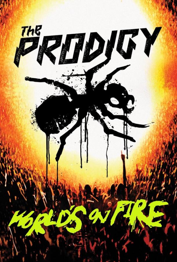 The Prodigy: Worldʼs on Fire