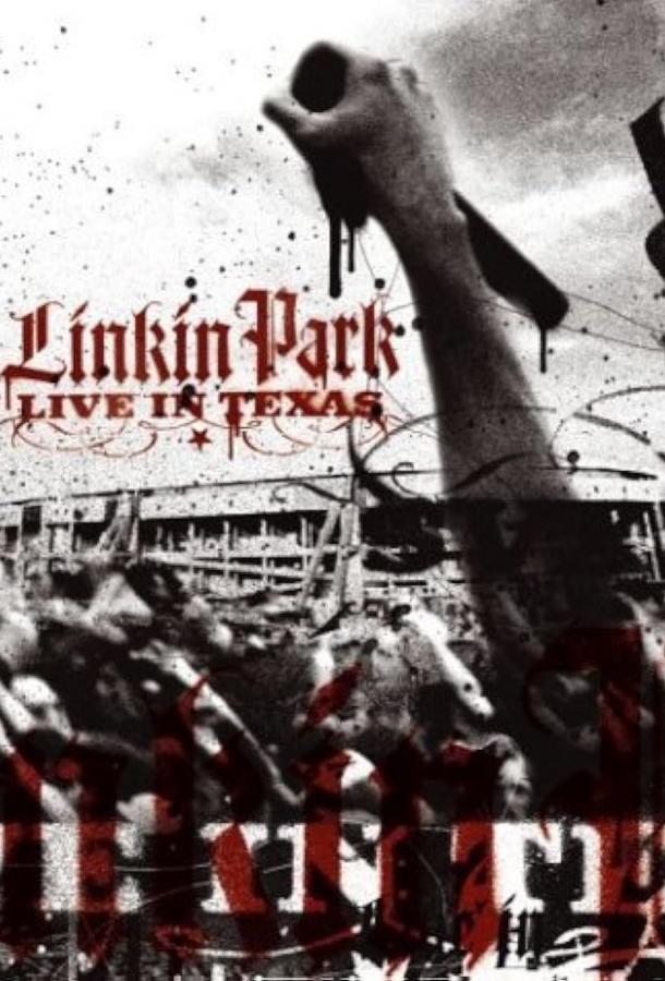 Linkin Park: Live in Texas ( [0+])