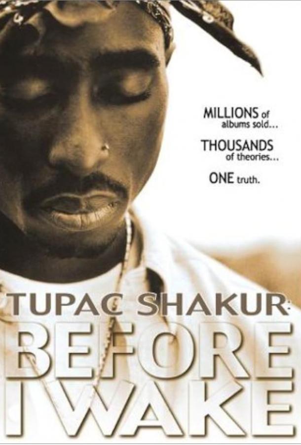 Tupac Shakur: Прежде, чем я проснусь ( [16+])